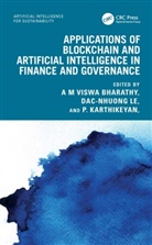 a M Viswa Le Bharathy, A M Viswa Bharathy, P. Karthikeyan, Dac-Nhuong Le - Applications of Blockchain and Artificial Intelligence in Finance