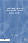 Paul B. Crook, Crook Paul B. - The Art and Practice of Directing for Theatre