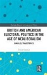 Gerald Sussman, Sussman Gerald - British and American Electoral Politics in the Age of Neoliberalism