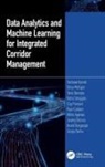 Nithin Agarwal, Tania Banerjee, Ryan Casburn, Packard Clay, Jeremy Dilmore, Yashawi Karnati... - Data Analytics and Machine Learning for Integrated Corridor Management