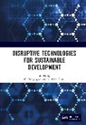 G. Nagappan, V Uma Rani - Disruptive Technologies for Sustainable Development