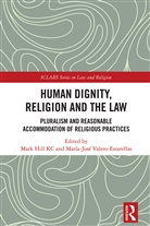 Mark Hill KC, María-José Valero-Estarellas - Human Dignity, Religion and the Law