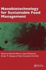 Eduardo Alberto (Universidad Auto Lopez-Maldonado, Fabio Granados-Chinchilla, Eduardo Alberto López-Maldonado, Amber R. Solangi - Nanobiotechnology for Sustainable Food Management