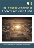 Chiara Battisti, Julia Kuznetski, Silvia Pellicer Ortin, Silvia Pellicer-Ortín - The Routledge Companion to Literatures and Crisis