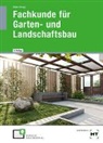 Martin Bietenbeck, Klaus Kruse, Klaus u a Kruse, Andreas Rabisch, Holger Seipel, Holger Seipel - eBook inside: Buch und eBook Fachkunde für Garten- und Landschaftsbau, m. 1 Buch