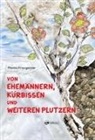 Monika Krautgartner - Von Ehemännern, Kürbissen und weiteren Plutzern