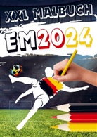 Johannes Hofmann, Johannes  Hofmann, Johannes Hofmann - XXL Malbuch zur Fußball EM 2024: Kinder Malbuch Fußball Europameisterschaft 2024 in Deutschland | Das Fußball Geschenk für kleine Fußballfans