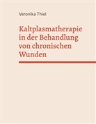Veronika Thiel - Kaltplasmatherapie in der Behandlung von chronischen Wunden