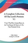 John Almon, George St. Amand - A Complete Collection Of The Lord's Protests V1