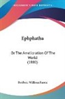Frederic William Farrar - Ephphatha
