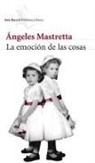 Ángeles Mastretta - La emoción de las cosas