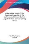 Charlotte Augusta, J. Coote - A Biographical Memoir Of The Public And Private Life Of The Much Lamented Princess Charlotte Augusta Of Wales And Saxe-Coburg (1817)
