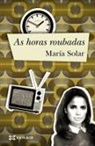 María Solar, María Solar Núñez - As horas roubadas