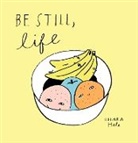 Ohara Hale - Be Still, Life