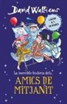 David Walliams - La increible historia dels-- amics de mitjanit
