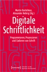 Martin Bartelmus, Alexander Nebrig - Digitale Schriftlichkeit