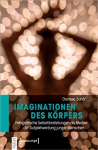 Clarissa Schär - Imaginationen des Körpers