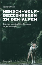 Verena Schröder - Mensch-Wolf-Beziehungen in den Alpen