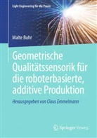 Malte Buhr - Geometrische Qualit&auml;tssensorik f&uuml;r die roboterbasierte, additive Produktion