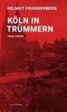 Helmut Frangenberg - Köln in Trümmern