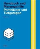 Ilja Irmscher - Parkhäuser und Tiefgaragen. 2 Bde.
