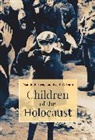 Paul R Bartrop, Paul R. Bartrop, Eve E Grimm, Eve E. Grimm - Children of the Holocaust