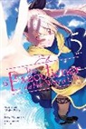 Jenny McKeon, Ryo Mitsuya, Nilitsu Nilitsu, Elena Pizarro Lanzas, Mato Sato - The Executioner and Her Way of Life, Vol. 5 (Manga)
