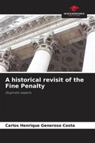 Carlos Henrique Generoso Costa - A historical revisit of the Fine Penalty