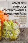 Eduard T¿íska - KOMPLEXNÍ PR¿VODCE KONZERVOVÁNÍM A KONZERVOVÁNÍM