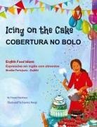 Troon Harrison - Icing on the Cake - English Food Idioms (Brazilian Portuguese-English)