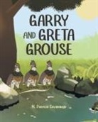 M. Patricia Cavanaugh - Garry and Greta Grouse