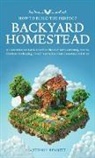 Anthony Bennett - How to Build the Perfect Backyard Homestead