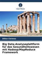 Dillon Chrimes - Big Data-Analyseplattform für das Gesundheitswesen mit Hadoop/MapReduce Framework