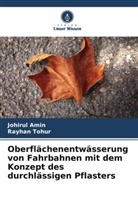 Johirul Amin, Rayhan Tohur - Oberflächenentwässerung von Fahrbahnen mit dem Konzept des durchlässigen Pflasters