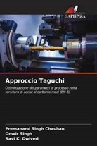 Premanand Singh Chauhan, Ravi K. Dwivedi, Omvir Singh - Approccio Taguchi