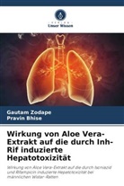 Pravin Bhise, Gautam Zodape - Wirkung von Aloe Vera-Extrakt auf die durch Inh-Rif induzierte Hepatotoxizität