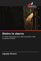 Ingrydy Pereira - Dietro le sbarre