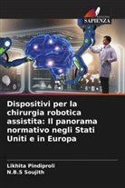 Likhita Pindiproli, N. B. S Soujith, N.B.S Soujith - Dispositivi per la chirurgia robotica assistita: Il panorama normativo negli Stati Uniti e in Europa