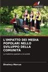 Divaincy Marcus - L'IMPATTO DEI MEDIA POPOLARI NELLO SVILUPPO DELLA COMUNITÀ