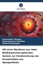 Dnyaneshwari Dahifale, Khandagal, Disha Khandagale, Someshwar Mankar - Mit einer Membran aus roten Blutkörperchen getarntes System zur Verabreichung von Arzneimitteln aus Nanopartikeln