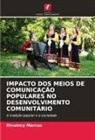 Divaincy Marcus - IMPACTO DOS MEIOS DE COMUNICAÇÃO POPULARES NO DESENVOLVIMENTO COMUNITÁRIO