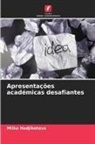 Milka Hadjikoteva - Apresentações académicas desafiantes