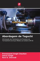 Premanand Singh Chauhan, Ravi K. Dwivedi, Omvir Singh - Abordagem de Taguchi