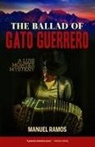Manuel Ramos - The Ballad of Gato Guerrero