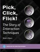 Brad A Myers - Pick, Click, Flick!