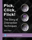 Brad A Myers - Pick, Click, Flick!