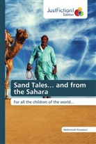 Abderrazak Kouaouci - Sand Tales... and from the Sahara