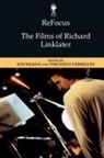 Kim Vermeulen Wilkins, Timotheus Vermeulen, Kim Wilkins - Refocus: The Films of Richard Linklater