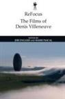 Jeri Pascal English, Jeri English, Marie Pascal - Refocus: The Films of Denis Villeneuve