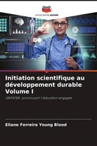 Eliane Ferreira Young Blood - Initiation scientifique au développement durable Volume I